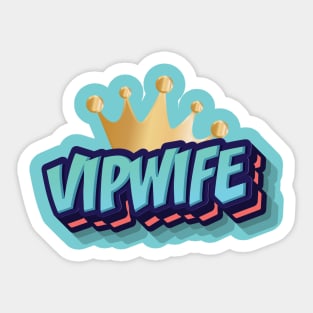 VIP WIFE || FUNNY QUOTES Sticker